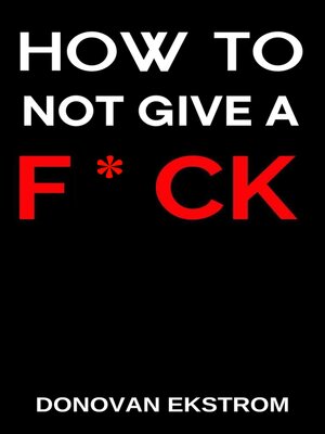 cover image of How to Not Give a F*ck